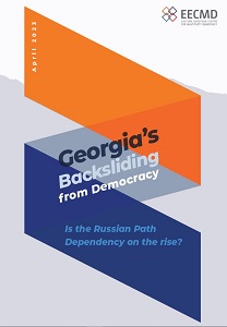 Georgia’s Backsliding from Democracy. Is the Russian Path Dependency on the rise?