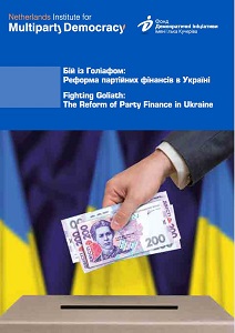 Fighting Goliath: The Reform of Party Finance in Ukraine