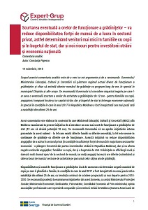 Scurtarea eventuală a orelor de funcționare a grădinițelor – va reduce disponibilitatea forței de muncă de a lucra în sectorul privat, astfel determinând venituri mai mici în familiile cu copii și în bugetul de stat, dar și noi riscuri pentru investi