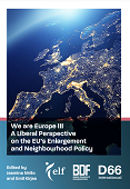 We are Europe III: A Liberal Perspective on the EU’s Enlargement and Neighbourhood Policy