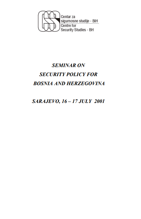 Seminar on Security Policy for Bosnia and Herzegovina Sarajevo, 16 - 17 July 2001