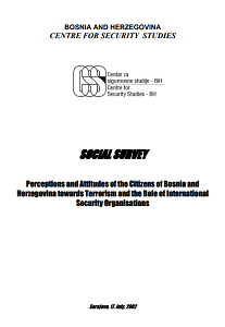 Social Survey - Perceptions and Attitudes of the Citizens of Bosnia and Herzegovina towards Terrorism and the Role of International Security Organisations