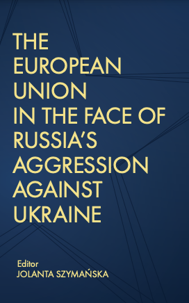 The European Union in the Face of Russia's Aggression against Ukraine