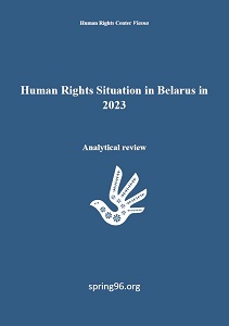 Human Rights Situation in Belarus: 2023. Analytical review