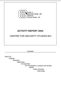 Activity Report 2004 - Centre For Security Studies BiH