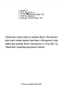 Ublažavanje viznog režima za građane Bosne i Hercegovine: Koje uvjete trebaju ispuniti vlasti Bosne i Hercegovine u cilju olakšavanja prelaska Bosne i Hercegovine sa “Crne liste” na “Bijelu listu” šengenskog sporazuma o vizama?