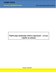 Podrivanje institucija sektora sigurnosti – crveno svijetlo za uzbunu