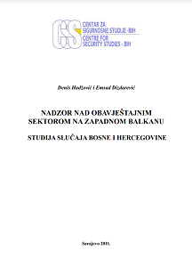 Nadzor nad obavještajnim sektorom na zapadnom balkanu studija slučaja Bosne i Hercegovine