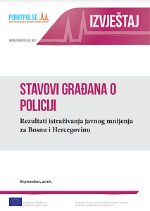 Stavovi građana o policiji - Rezultati istraživanja javnog mnijenja za Bosnu i Hercegovinu