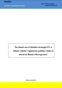 Šta donosi nova Globalna strategija EU u oblasti vanjske i sigurnosne politike i kako će uticati na Bosnu i Hercegovinu?