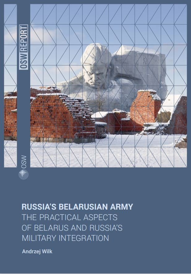 Russias Belarusian army. The practical aspects of Belarus and Russia's military integration