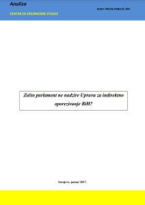 Zašto parlament ne nadzire Upravu za indirektno oporezivanje BiH?