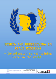 Bosnia and Herzegovina in Peace Missions - Contribution to Maintaining Peace in the World