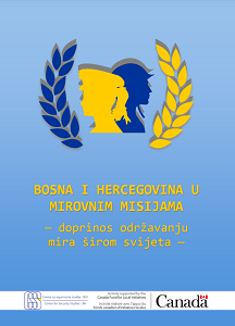 Bosnia and Herzegovina in Peace Missions - Contribution to Maintaining Peace in the World