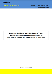 Western Balkans and the Rule of Law: Normative assessment of the progress of the Judicial reform vs. Public Trust in Judiciary