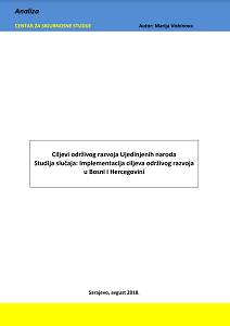 The United Nations Sustainable Development Goals. Case Study: Implementation of Sustainable Development Goals in Bosnia and Herzegovina