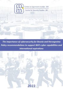 The Importance of Cybersecurity for Bosnia and Herzegovina Policy Recommendations to Support BiH’s Cyber Capabilities and International Aspirations