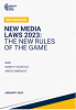 New media laws 2023: The new rules of the game