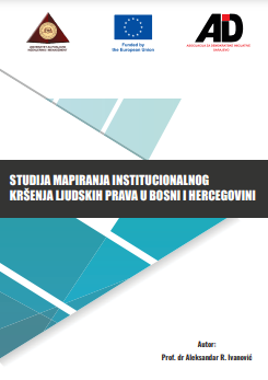 Studija mapiranja institucionalnog kršenja ljudskih prava u Bosni i Hercegovini