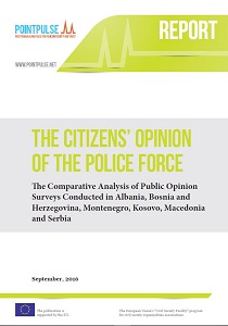 THE CITIZENS’ OPINION OF THE POLICE FORCE. The Comparative Analysis of Public Opinion Surveys Conducted in Albania, Bosnia and Herzegovina, Montenegro, Kosovo, Macedonia and Serbia Cover Image