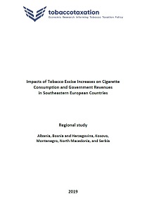 Impacts of Tobacco Excise Increases on Cigarette Consumption and Government Revenues in Southeastern European Countries. Regional study Albania, Bosnia and Herzegovina, Kosovo, Montenegro, North Macedonia, and Serbia