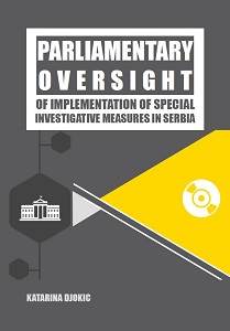 Parliamentary Oversight of Implementation of Special Investigative Measures in Serbia