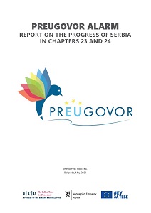 PREUGOVOR ALARM: REPORT ON THE PROGRESS OF SERBIA IN CHAPTERS 23 AND 24 (May 2021)