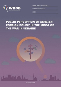 PUBLIC PERCEPTION OF SERBIAN FOREIGN POLICY IN THE MIDST OF THE WAR IN UKRAINE