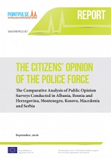 THE CITIZENS’ OPINION OF THE POLICE FORCE -  The Comparative Analysis of Public Opinion Surveys Conducted in Albania, Bosnia and Herzegovina, Montenegro, Kosovo, Macedonia and Serbia 2016