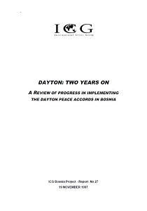 Dayton: Two Years On. A Review of Progress in Implementing the Dayton Peace Accords in Bosnia