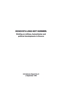 KOSOVO’S LONG HOT SUMMER: Briefing on military, humanitarian and political developments in Kosovo (ICG Balkans Report No.41)