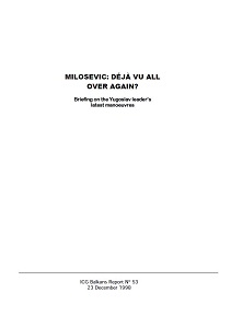 MILOSEVIC: DÉJÀ VU ALL OVER AGAIN? Briefing on the Yugoslav leader’s latest manoeuvres (ICG Balkans Report Nº 53)