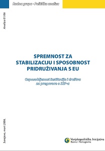 SPREMNOST ZA STABILIZACIJU I SPOSOBNOST PRIDRUŽIVANJA S EU. Osposobljenost institucija i društva za pregovore o SSP-u