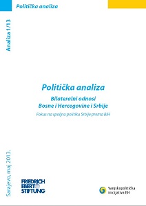 POLITIČKA ANALIZA: Bilateralni odnosi Bosne i Hercegovine i Srbije Fokus na spoljnu politiku Srbije prema BiH