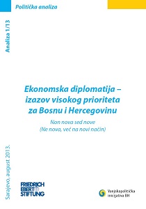 ECONOMIC DIPLOMACY - a high priority challenge for Bosnia and Herzegovina. Non nova sed nove (Not new, but in a new way)