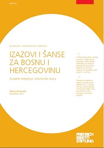 GLOBALNI I REGIONALNI POREDAK. Izazovi i Šanse za Bosnu i Hercegovinu. Evropske integracije i ekonomski razvoj