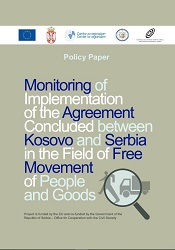 Monitoring of Implementation of the Agreement Concluded between Kosovo and Serbia in the Field of Free Movement of People and Goods