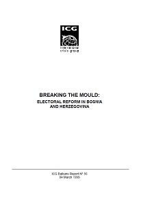 BREAKING THE MOULD: Electoral Reform in Bosnia and Herzegovina (ICG Balkans Report N° 56)