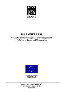 RULE OVER LAW: Obstacles to the Development of an Independent Judiciary in Bosnia and Herzegovina. (Bosnia Legal Project Report N° 1)