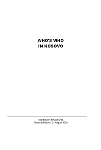 WHO'S WHO IN KOSOVO (ICG Balkans Report N°76)