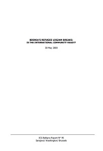 BOSNIA'S REFUGEE LOGJAM BREAKS: Is the International Community ready? (ICG Balkans Report N° 95)