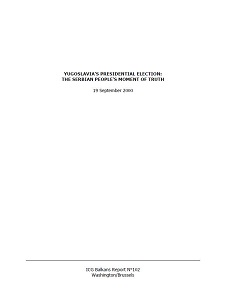 YUGOSLAVIA’S PRESIDENTIAL ELECTION: The Serbian People’s Moment of Truth (ICG Balkans Report N°102)