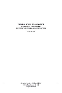 TURNING STRIFE TO ADVANTAGE. A Blueprint to integrate the Croats in Bosnia and Herzegovina (ICG Balkans Report N° 106)