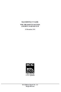 MACEDONIA’S NAME: Why the Dispute Matters and How to Resolve it (ICG Balkans Report No. 122)