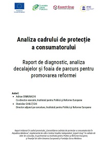 Analiza cadrului de protecție a consumatorului. Raport de diagnostic, analiza decalajelor și foaia de parcurs pentru promovarea reformei