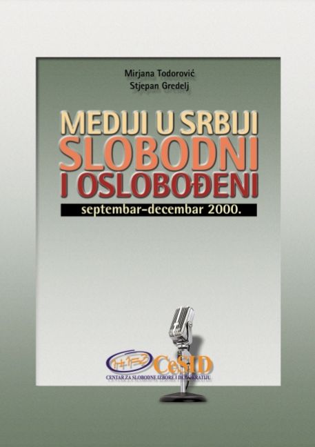 MEDIA IN SERBIA FREE AND LIBERATED