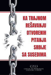 TOWARDS A PERMANENT SOLUTION OF SERBIA'S OPEN ISSUES WITH NEIGHBORS Cover Image