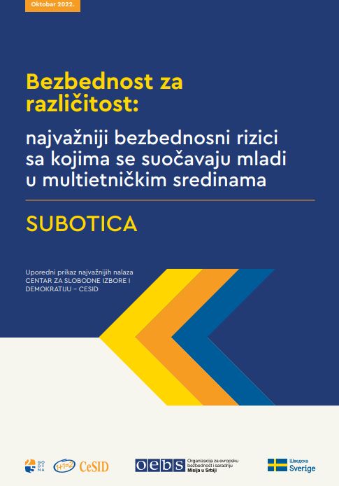 Bezbednost za različitost: najvažniji bezbednosni rizici sa kojima se suočavaju mladi u multietničkim sredinama : SUBOTICA