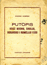 Putopis kroz Bosnu, Srbiju, Bugarsku i Rumeliju 1530