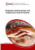 Gender aware policy appraisal: Diagnosis related groups and unpaid care work of women Cover Image